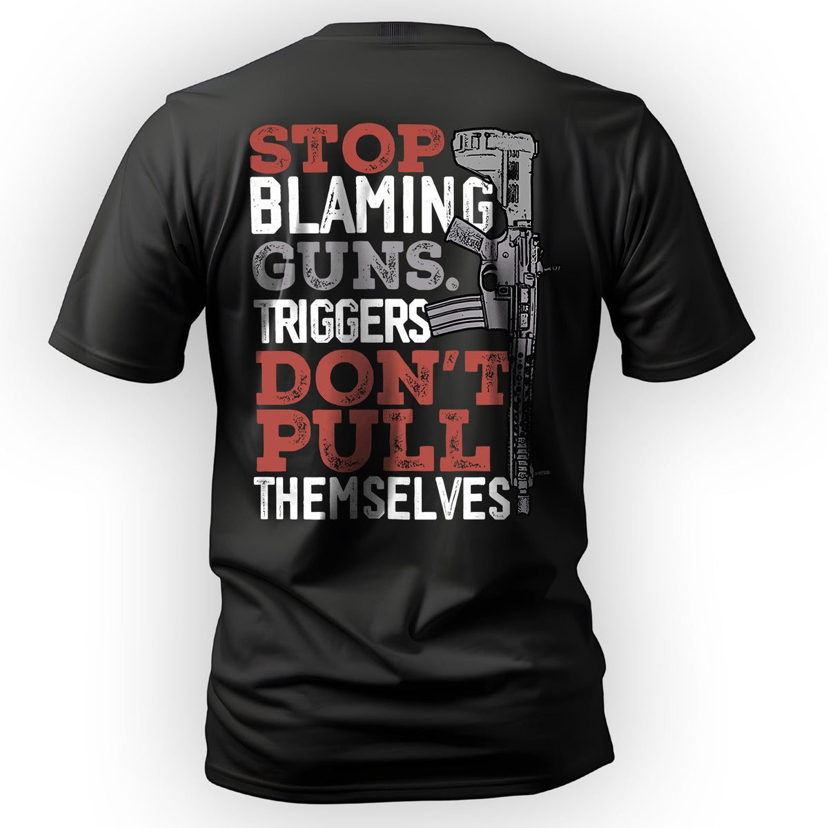 Stop Blaming Guns Thought-Provoking Statement T-Shirt product image 1