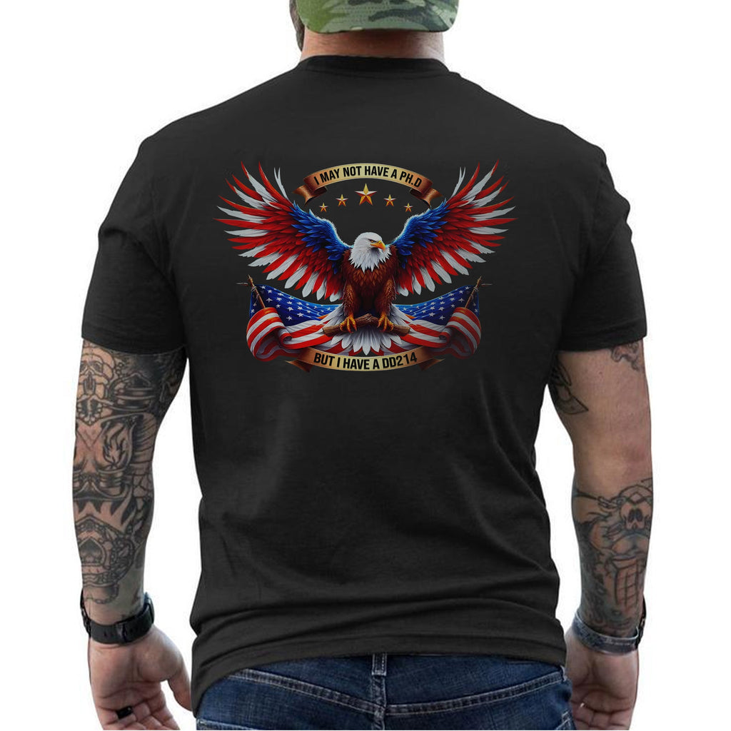 I May Not Have a PhD but I a DD214 T-Shirt product image 12