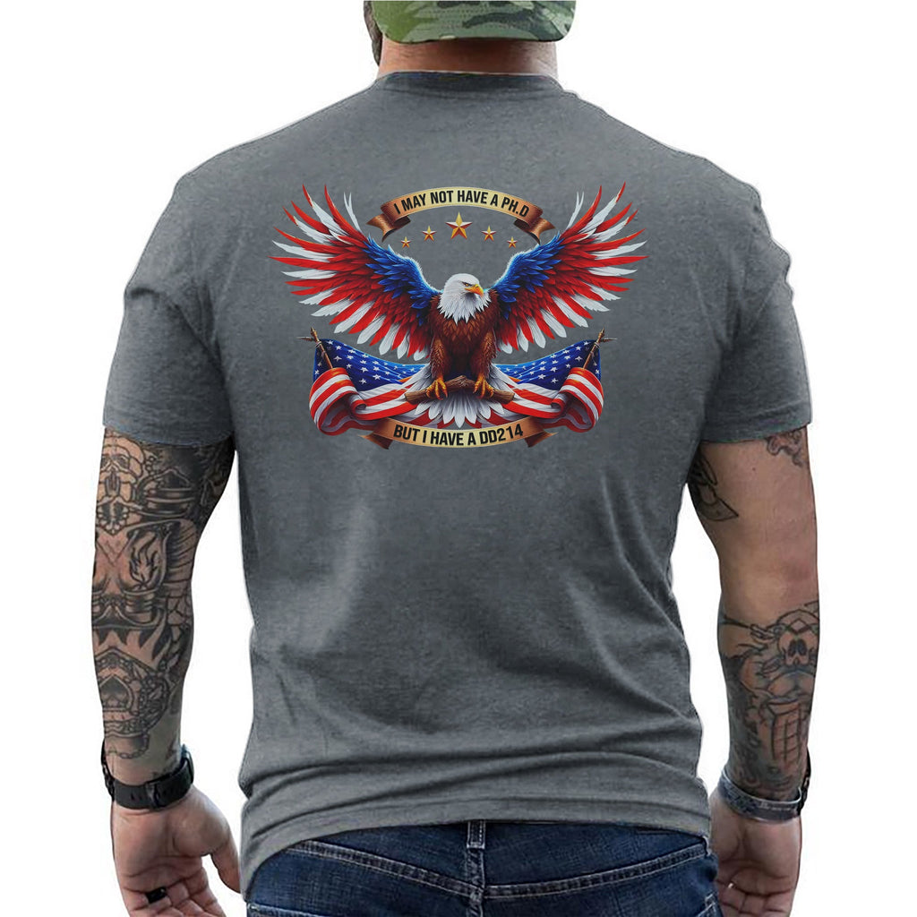 I May Not Have a PhD but I a DD214 T-Shirt product image 13
