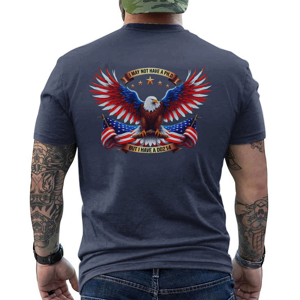 I May Not Have a PhD but I a DD214 T-Shirt product image 14