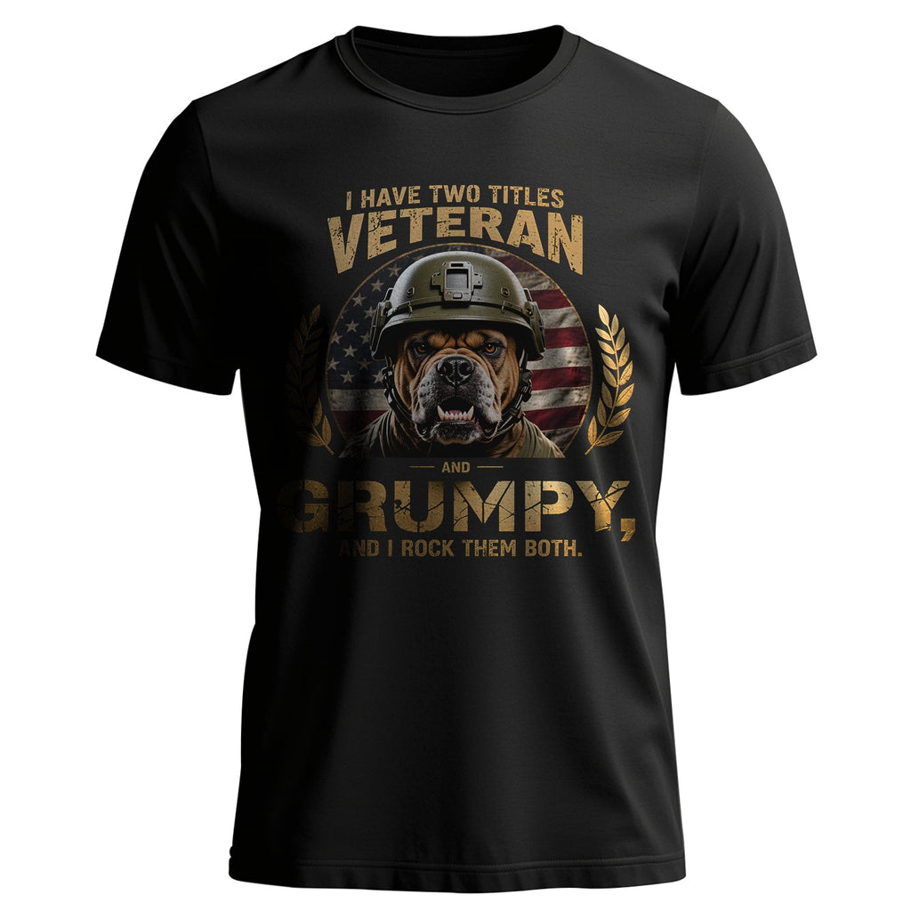 I Have Two Titles Veteran and Grumpy I Rock Them Both product image 1