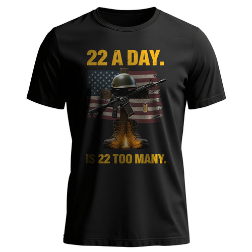 22 a Day Is 22 Too Many Stop Veteran Suicide T-Shirt product image 1