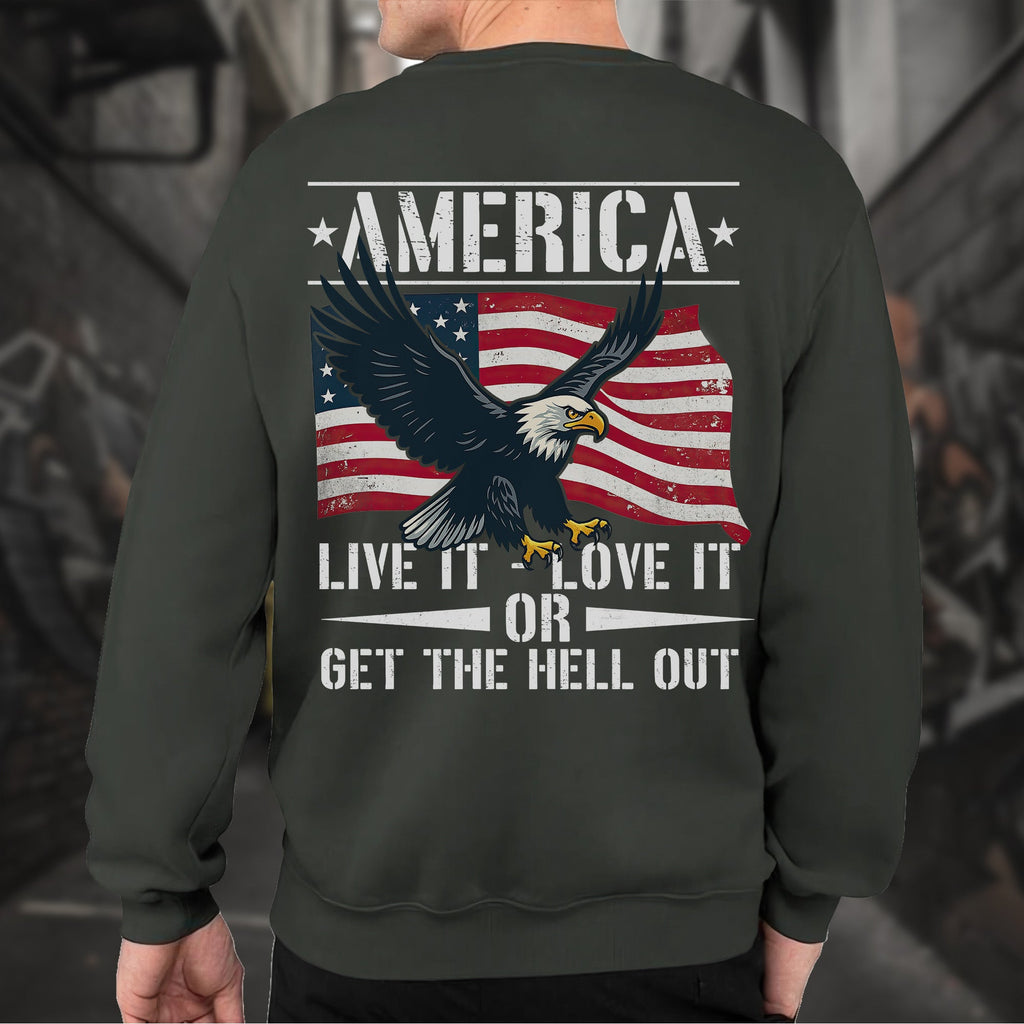 America Live It Love It or Get the Hell Sweatshirt product image 11
