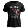America Live It Love It or Get the Hell T-Shirt product image 1