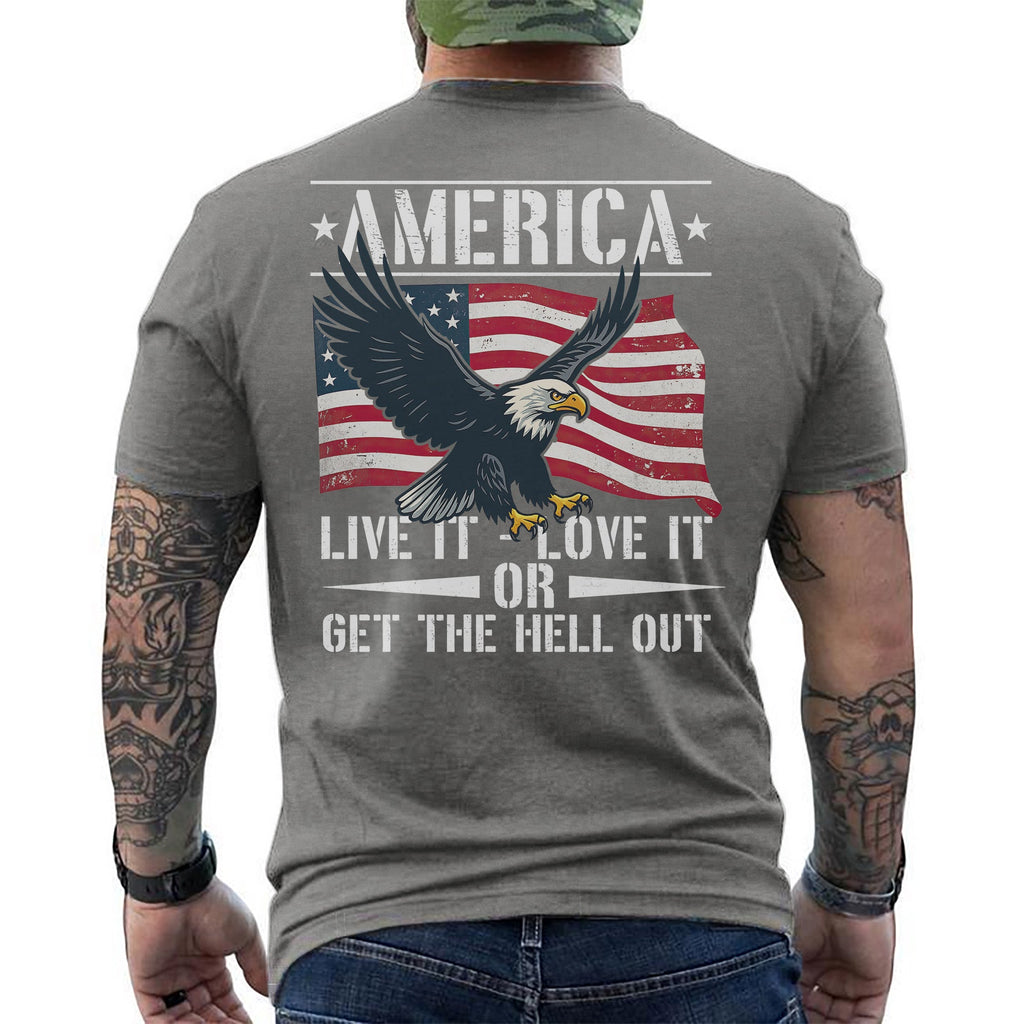America Live It Love It or Get the Hell T-Shirt product image 9