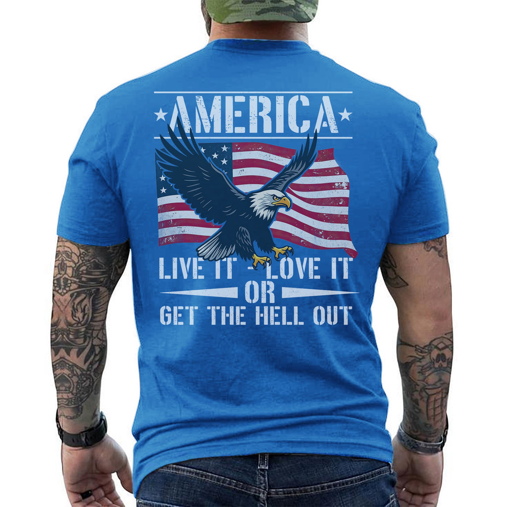 America Live It Love It or Get the Hell T-Shirt product image 14