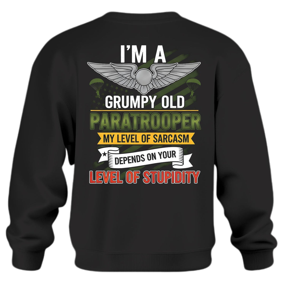 I'm a Grumpy Old Paratrooper My Sarcasm Sweatshirt product image 1