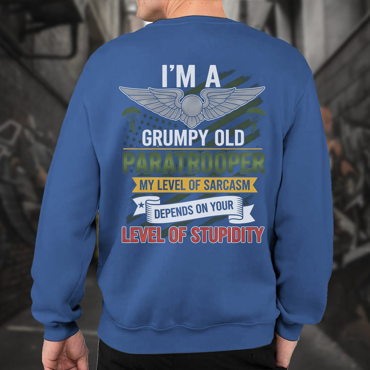 I'm a Grumpy Old Paratrooper My Sarcasm Sweatshirt product image 9