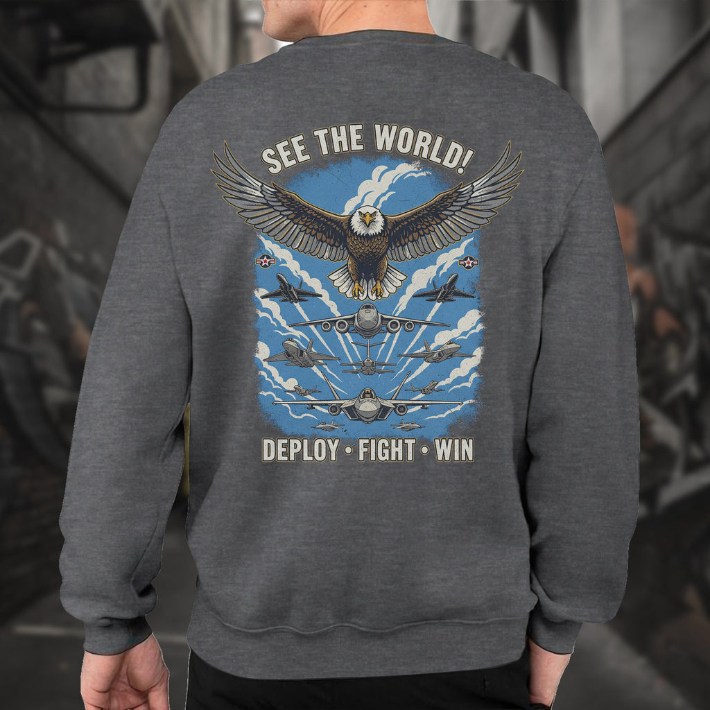 See the World Deploy Fight Win Proud US Sweatshirt product image 7