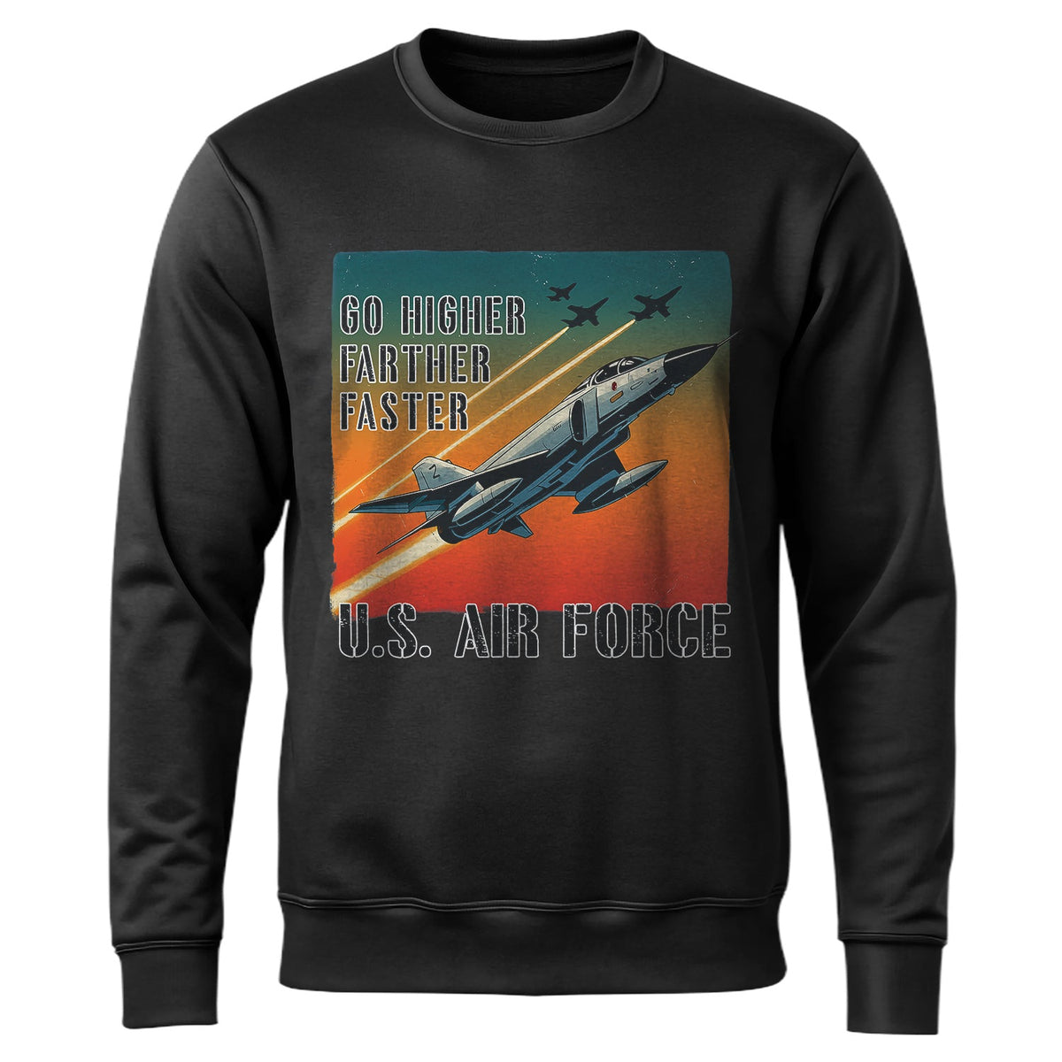 Go Higher Farther Faster US Air Force Veteran Sweatshirt product image 1