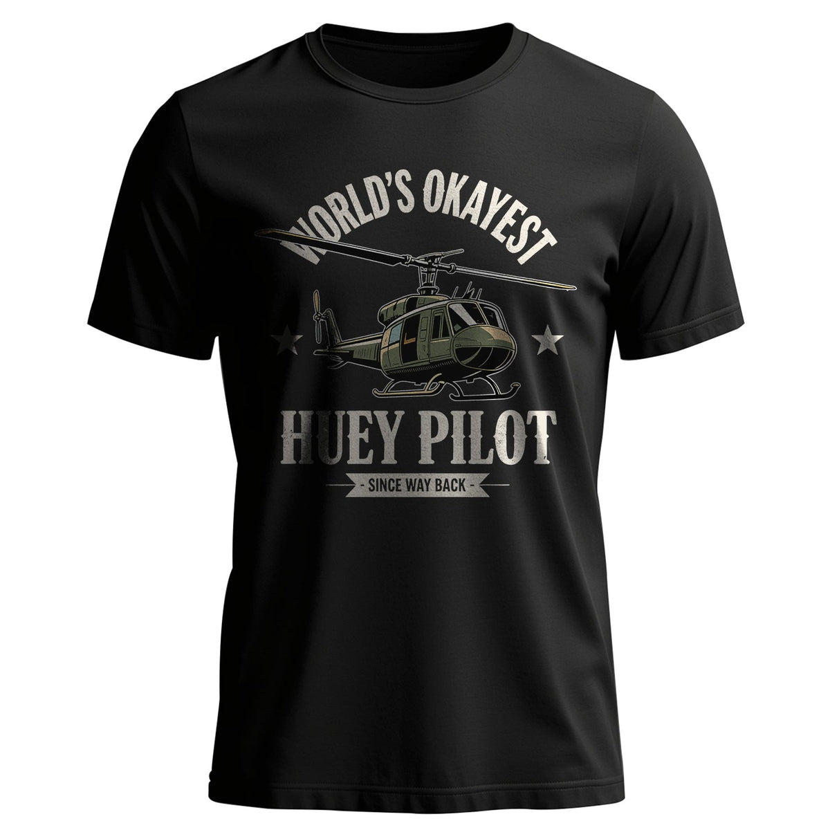 World’s Okayest Huey Pilot Since Way Back T-Shirt product image 1