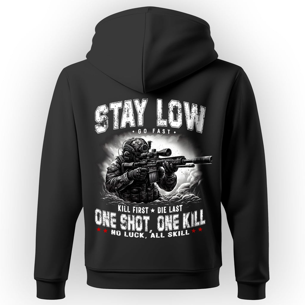 Stay Low Go Fast Kill First Die Last One Shot No Luck All product image 1