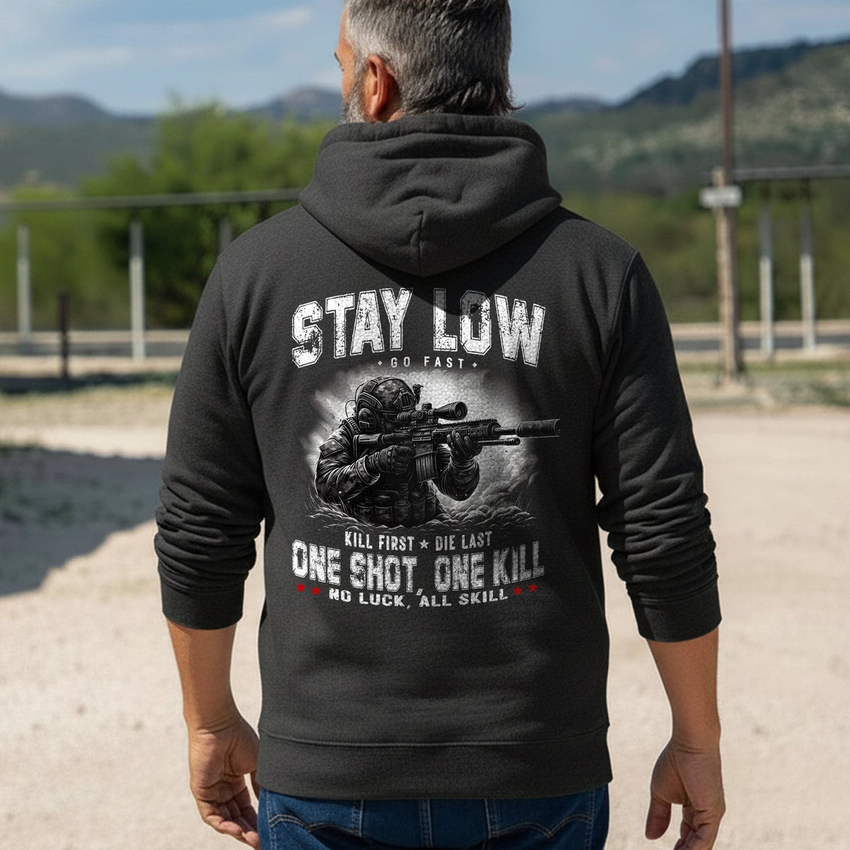 Stay Low Go Fast Kill First Die Last One Shot No Luck All product image 4