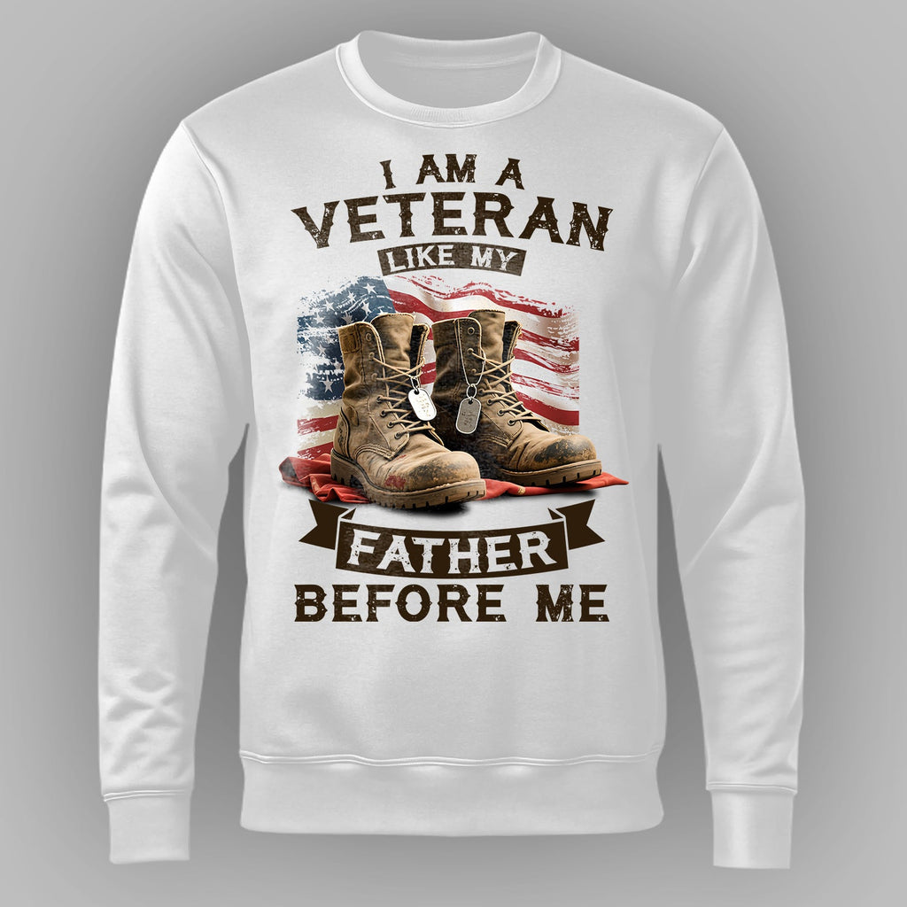 I Am a Veteran Like My Father Before Me Sweatshirt product image 1