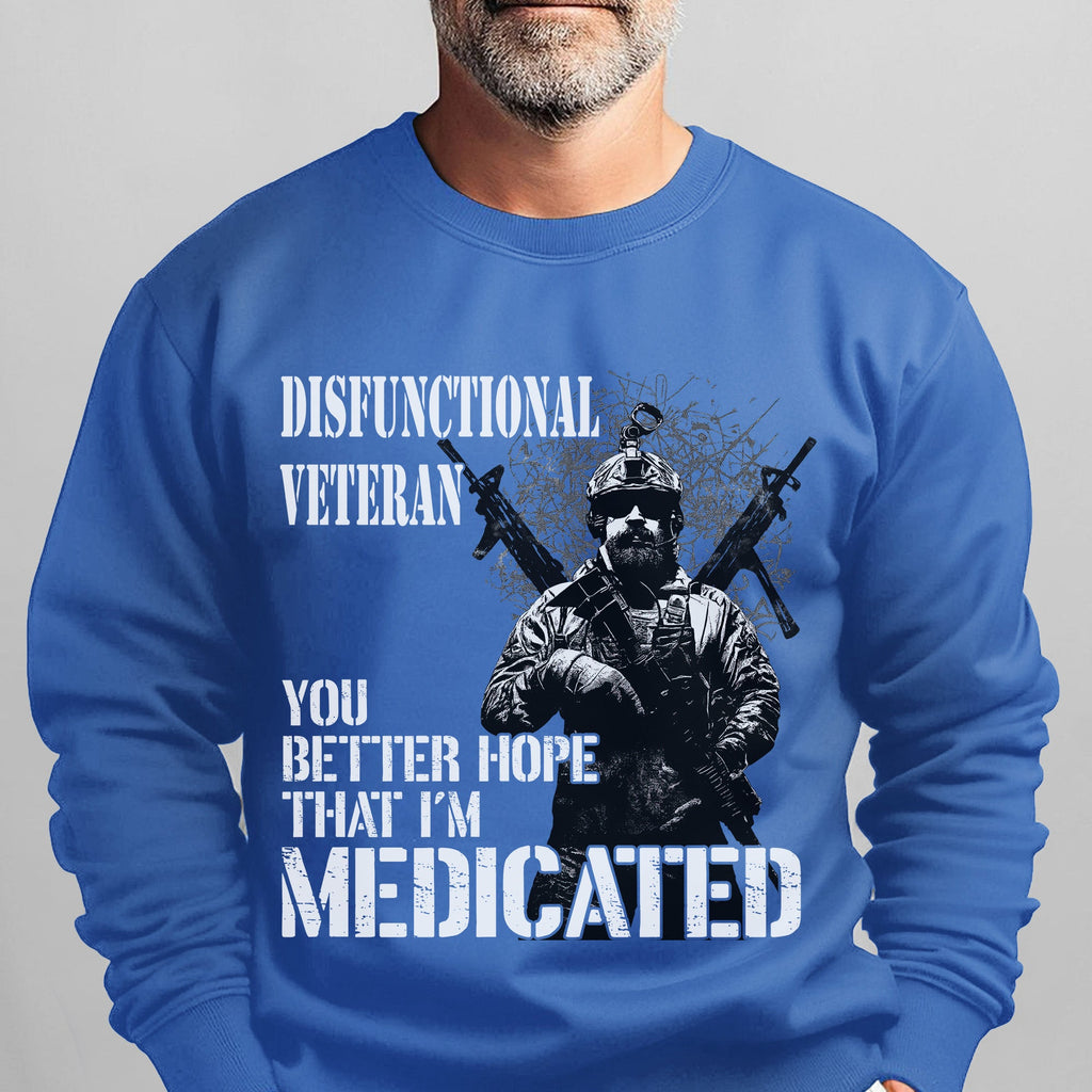 Dysfunctional Veteran You Better Hope That I'm Medicated product image 13