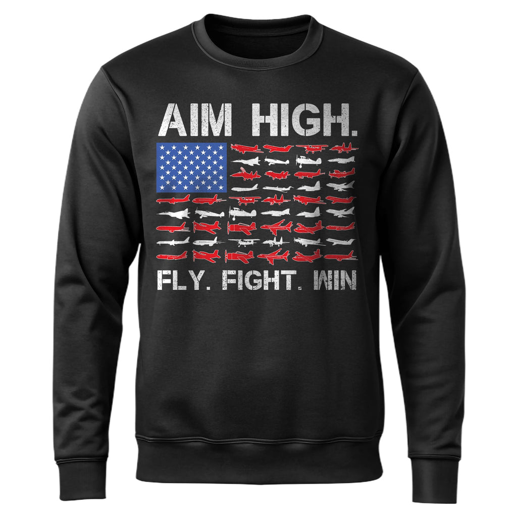 Aim High Fly Fight Win Airplane Sweatshirt product image 1