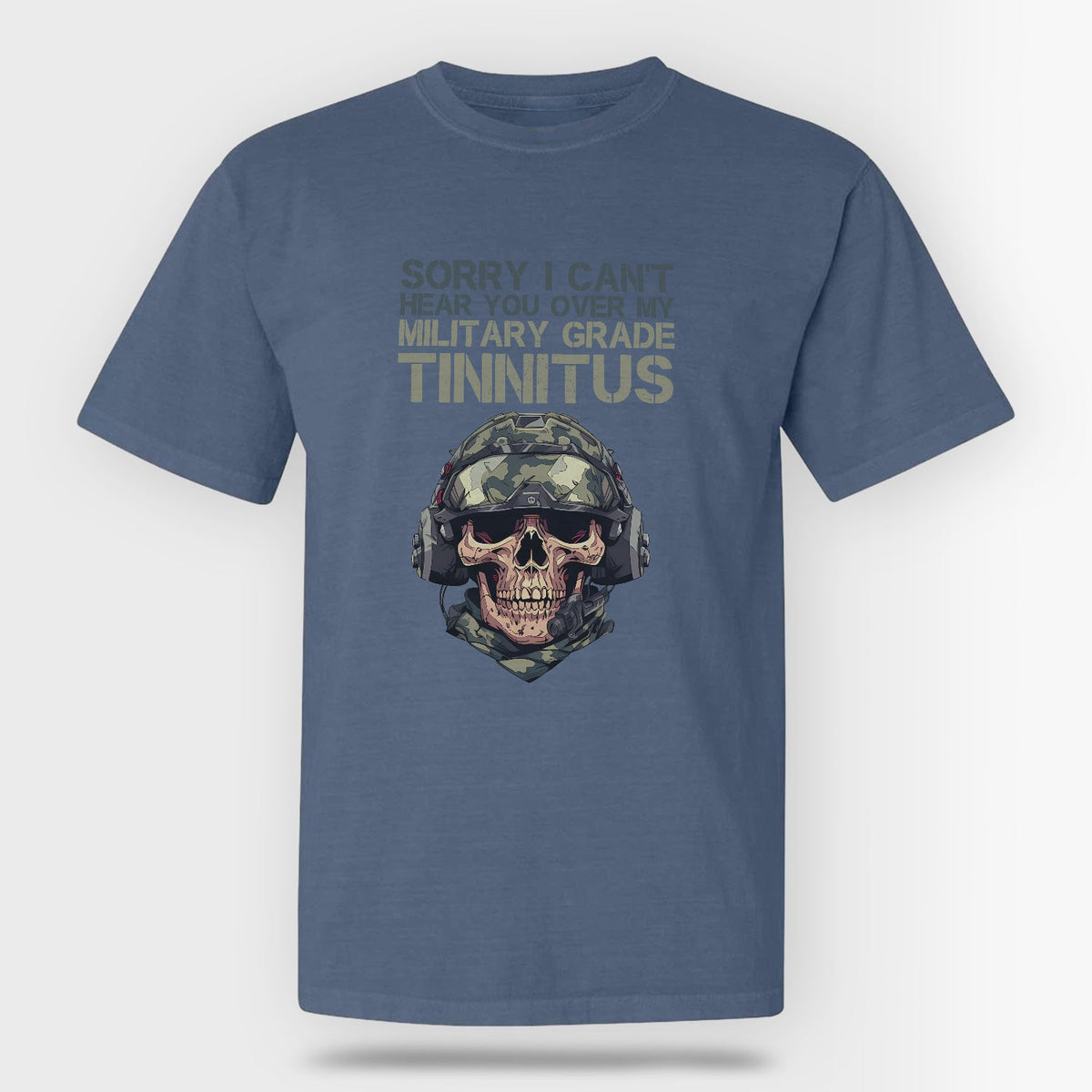 Can’t Hear You Military Tinnitus Comfort Colors T-Shirt product image 1