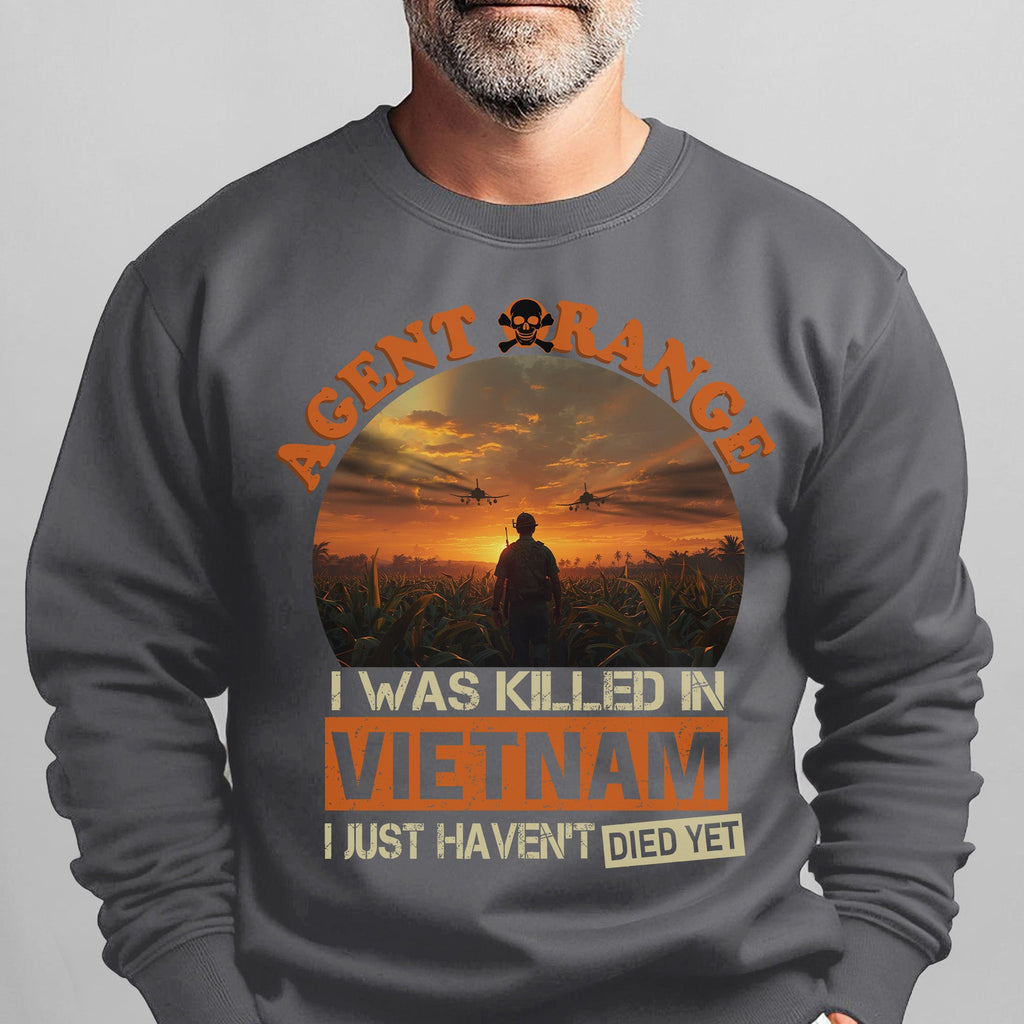 Agent Orange I Was Killed in Vietnam I Just Haven't Died product image 9