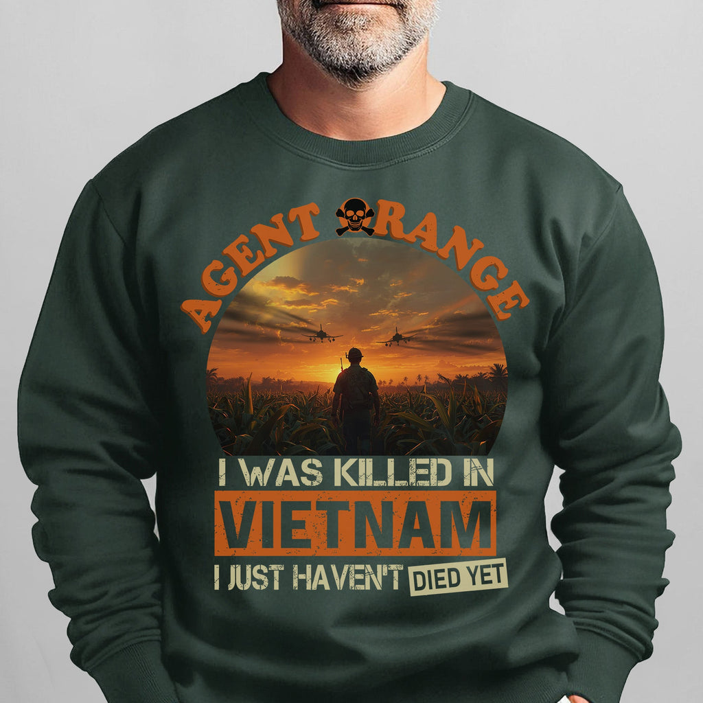 Agent Orange I Was Killed in Vietnam I Just Haven't Died product image 11
