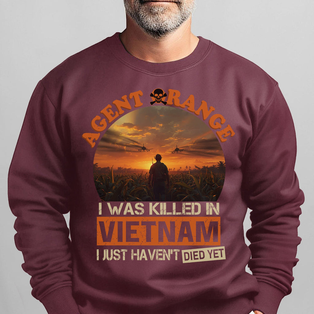Agent Orange I Was Killed in Vietnam I Just Haven't Died product image 14