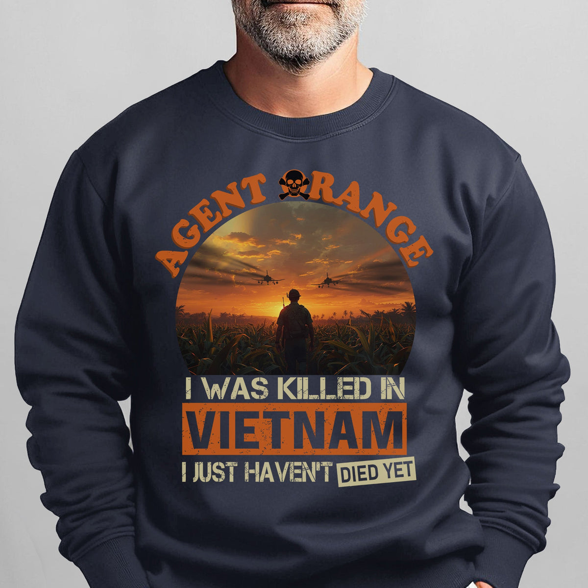 Agent Orange I Was Killed in Vietnam I Just Haven't Died product image 8