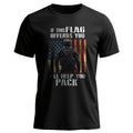 If This Flag Offends You I’ll Help Pack T-Shirt product image 1