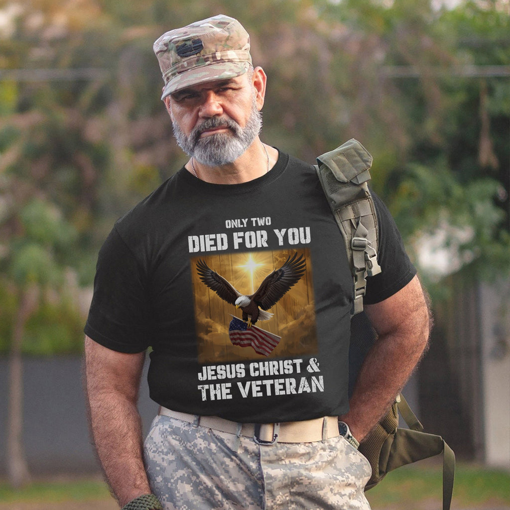 Only Two Died for You Jesus Christ and The Veteran T-Shirt product image 13