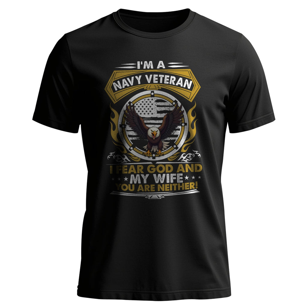 I'm a Navy Veteran I Fear God and My Wife You Are Neither product image 1