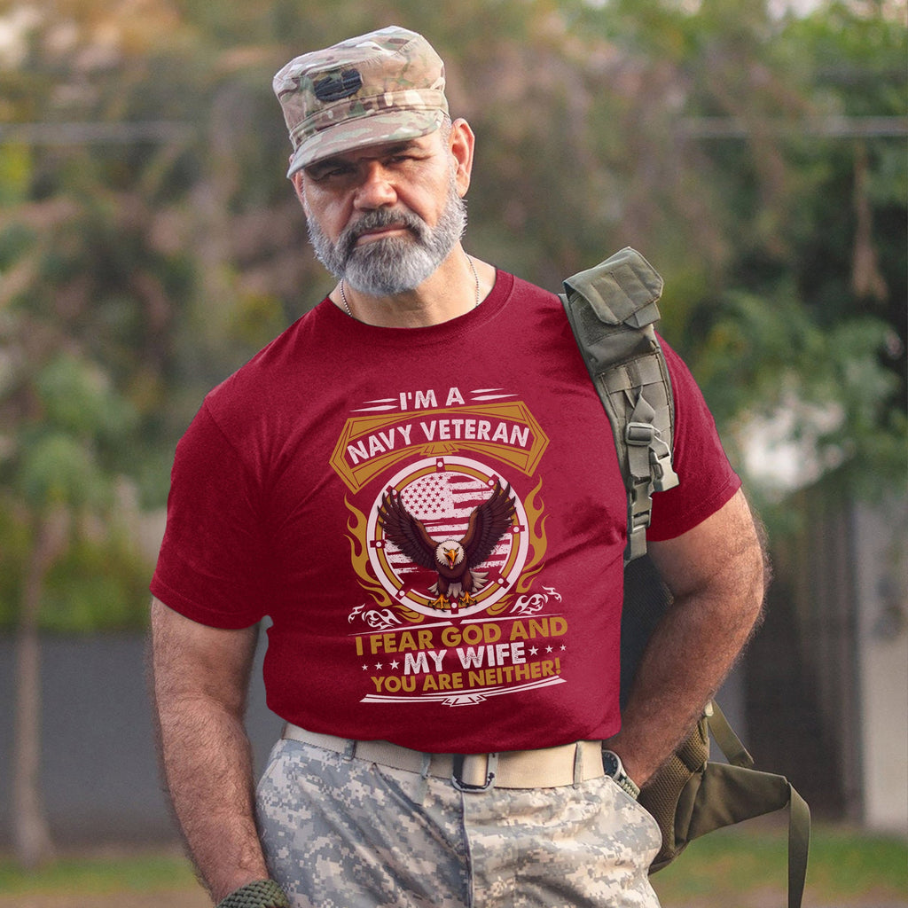 I'm a Navy Veteran I Fear God and My Wife You Are Neither product image 10