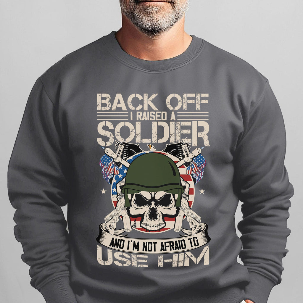Back Off I Raised a Soldier I'm Not Afraid to Use Him Proud product image 9