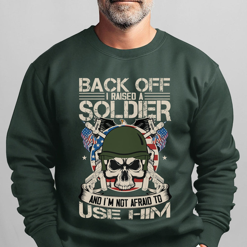 Back Off I Raised a Soldier I'm Not Afraid to Use Him Proud product image 11