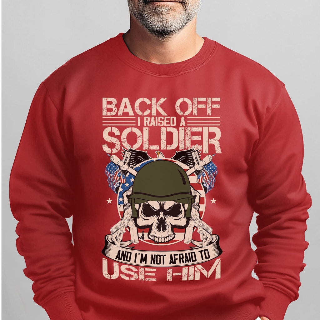 Back Off I Raised a Soldier I'm Not Afraid to Use Him Proud product image 12