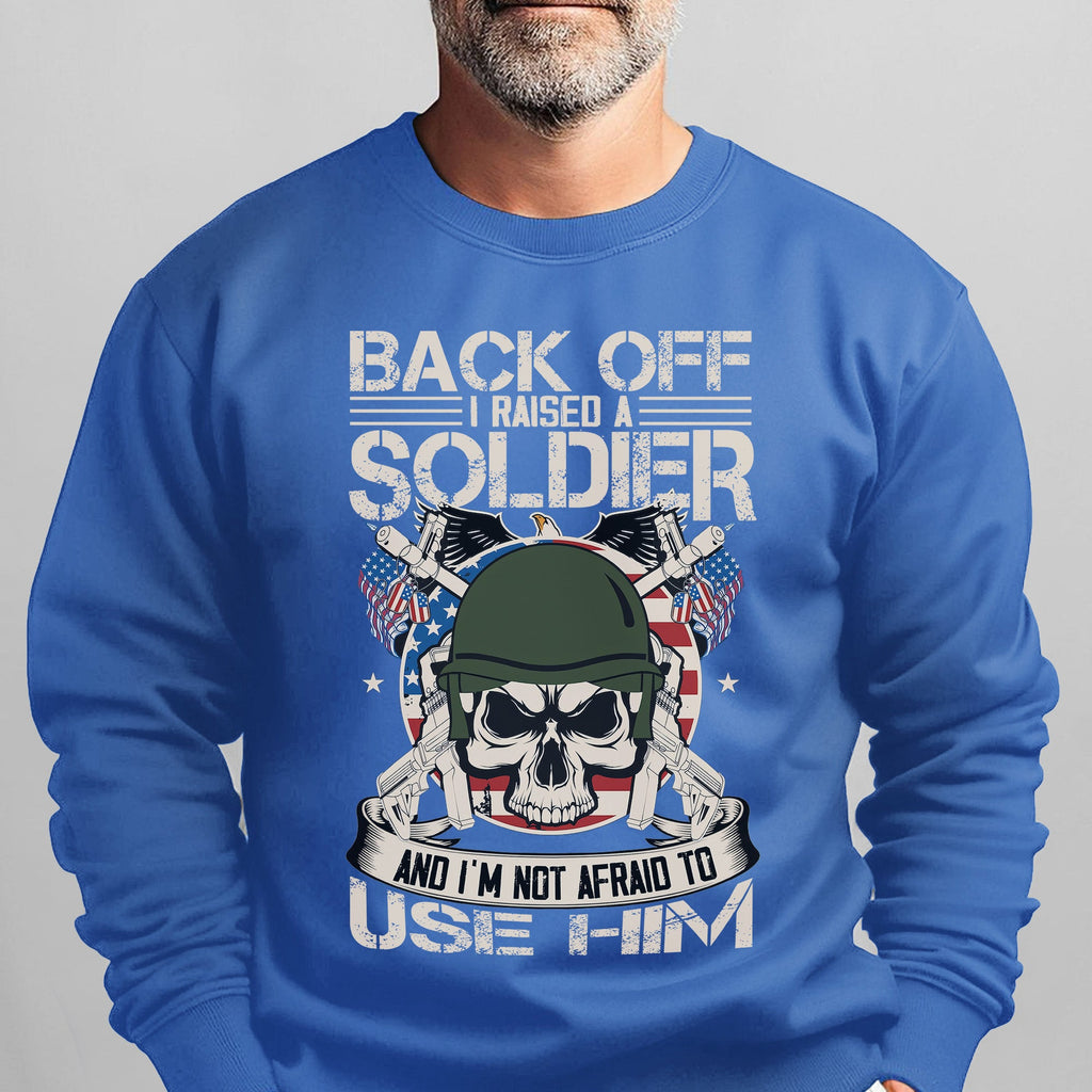Back Off I Raised a Soldier I'm Not Afraid to Use Him Proud product image 13