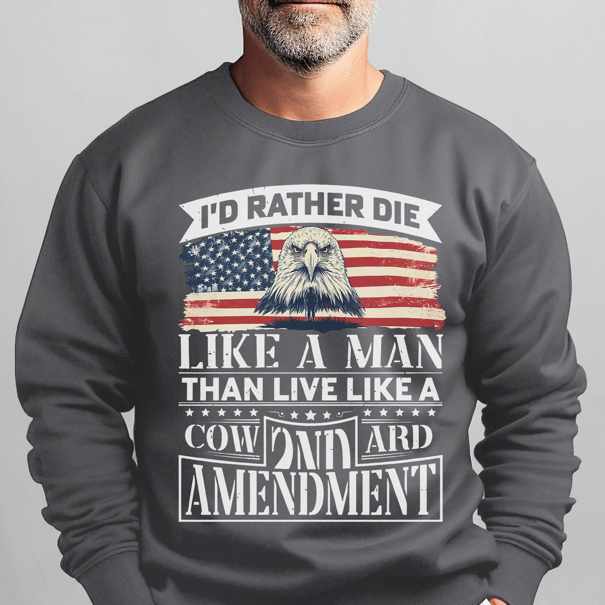 I'd Rather Die Like a Man Than Live Sweatshirt product image 9
