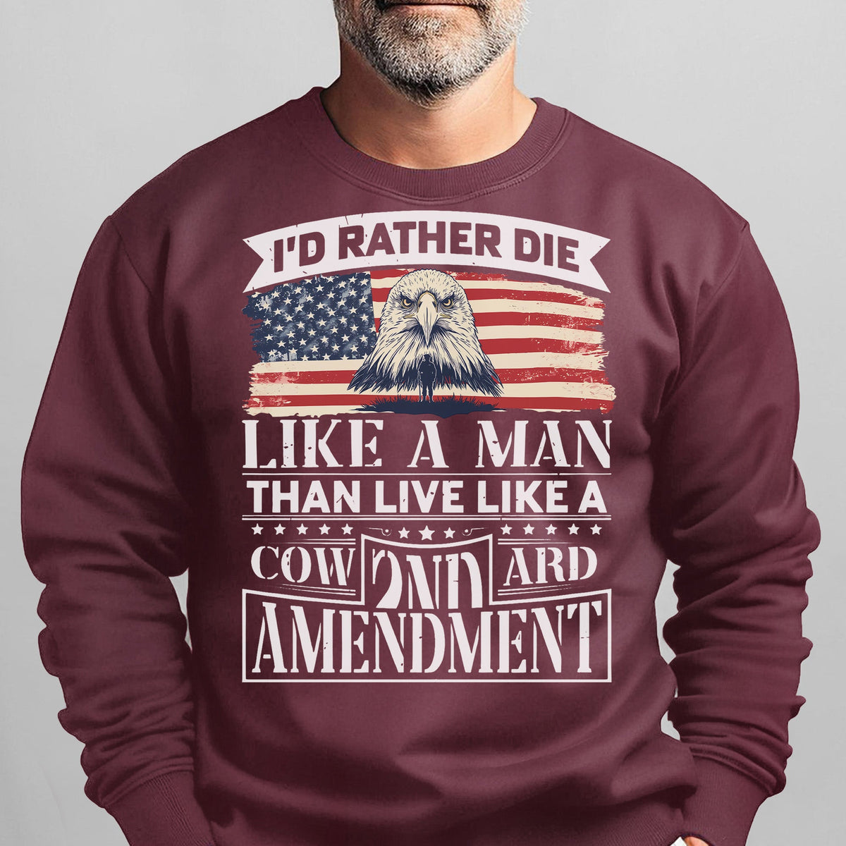 I'd Rather Die Like a Man Than Live Sweatshirt product image 14
