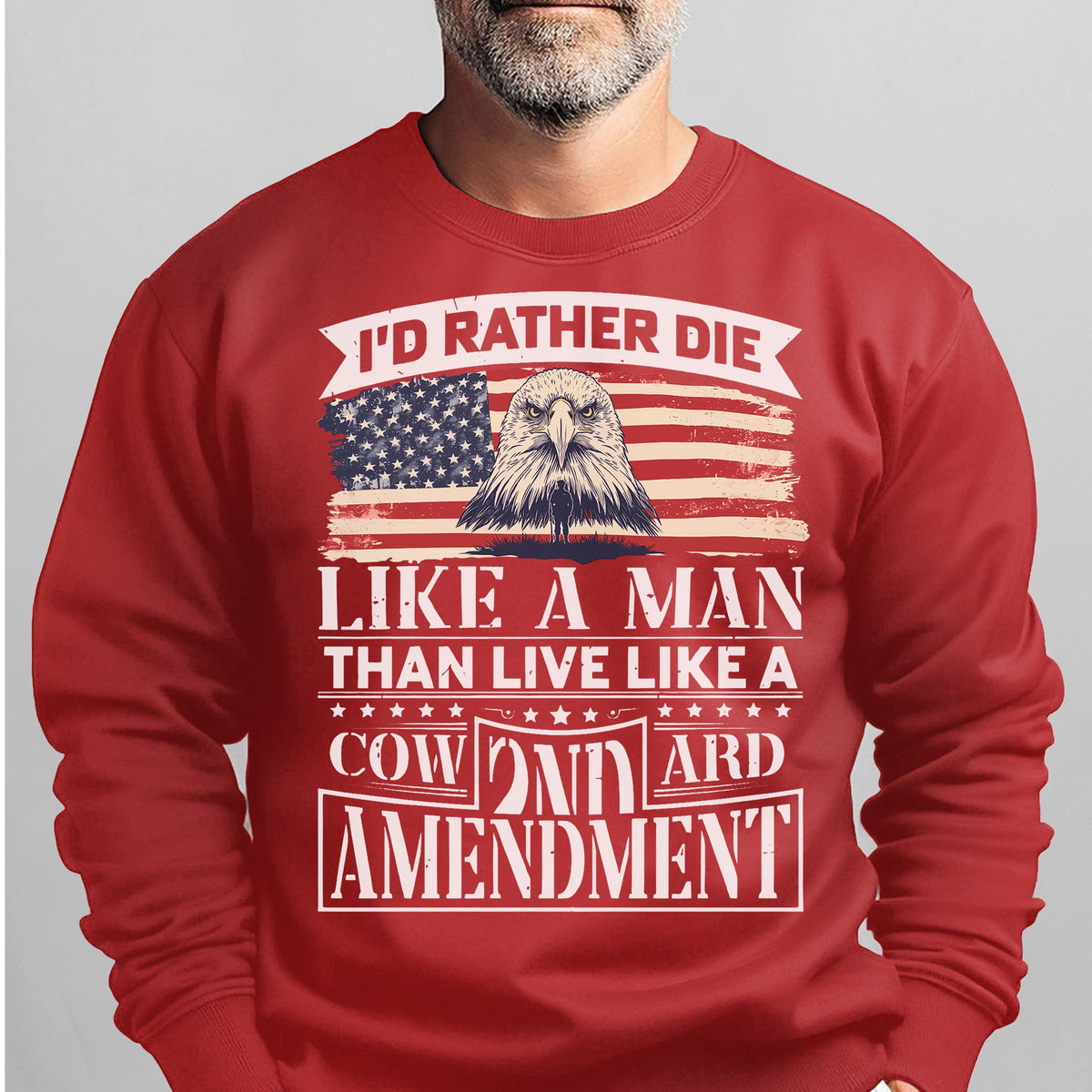 I'd Rather Die Like a Man Than Live Sweatshirt product image 12