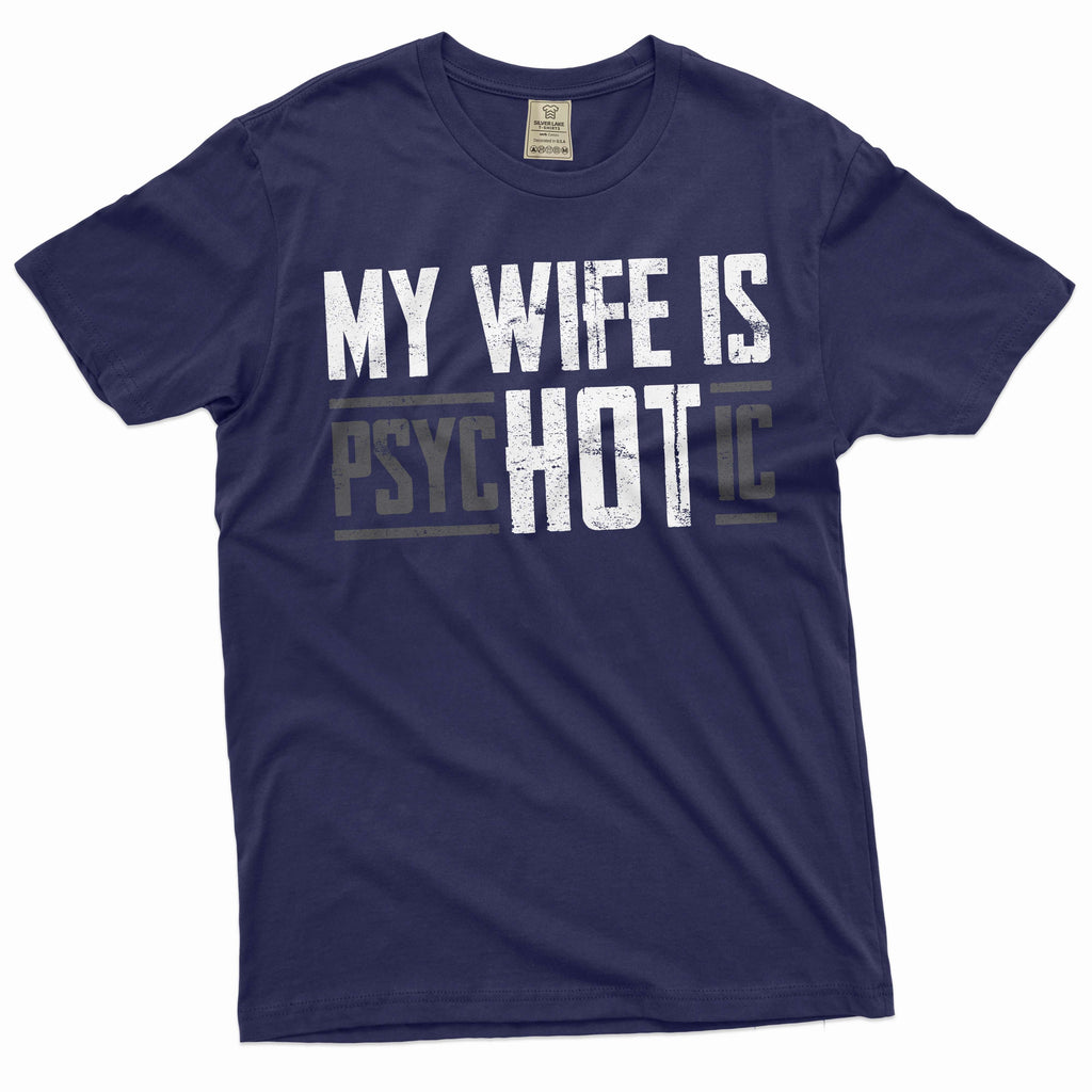 Men's Funny hot psychotic wife T-shirt valentine's day product image 3