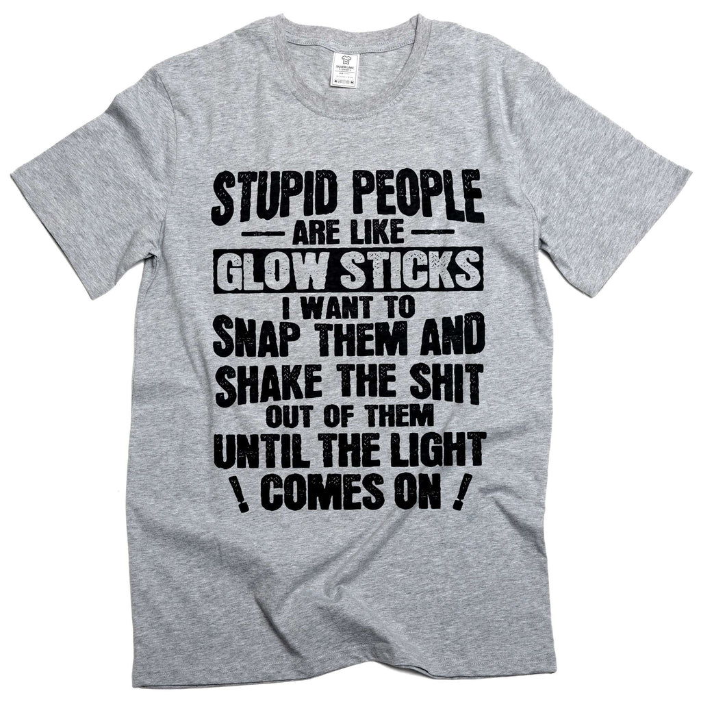Funny sarcastic Stupid people are like glow sticks Tee product image 5