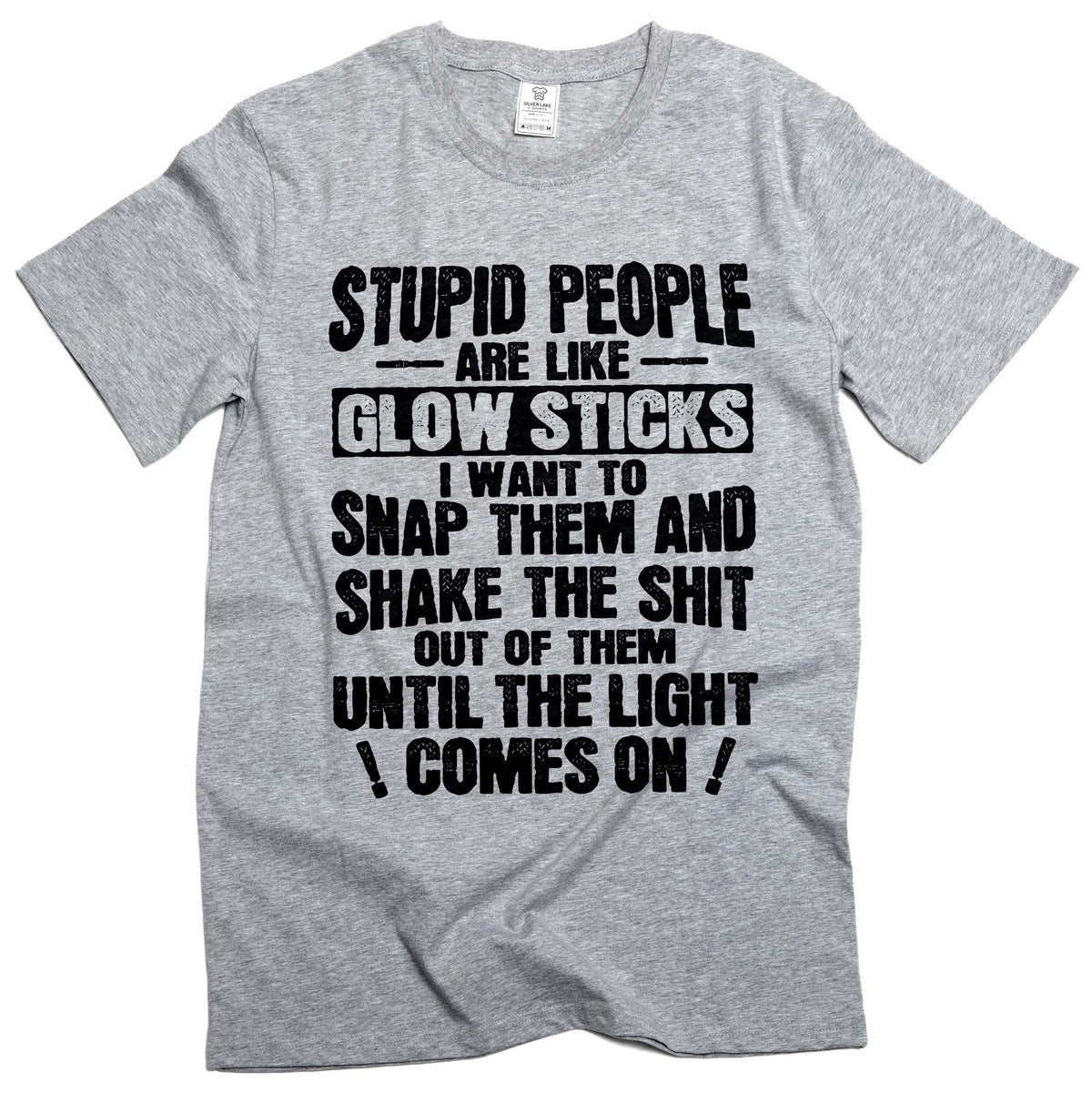 Funny sarcastic Stupid people are like glow sticks Tee product image 5