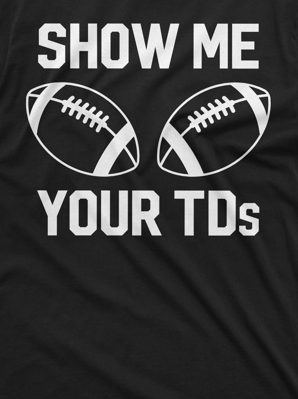 Funny Football Shirt Show Me Your touchdowns Sports boobs product image 2
