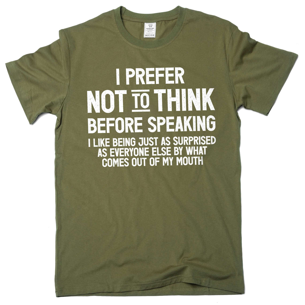 Graphic T-Shirt: I Prefer Not To Think Before Speaking product image 1