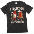 funny offensive adult humor double meaning T-shirt I squirt product image 1