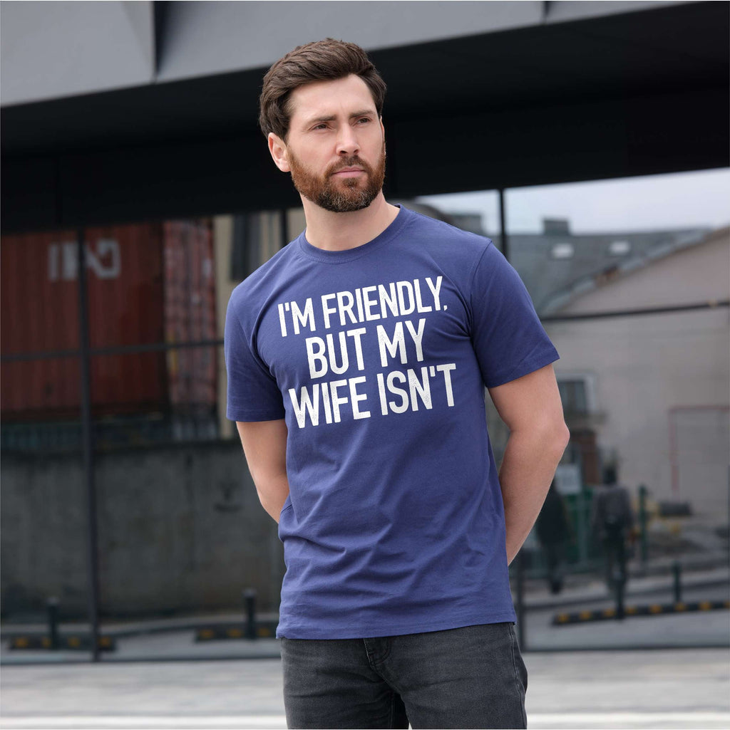 Men's Funny I'm Friendly, But My Wife Isn't Graphic T-shirt product image 2