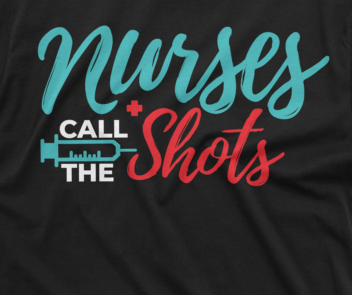 Nurses day Funny T-shirt call the shots Syringe Nurse RN product image 2