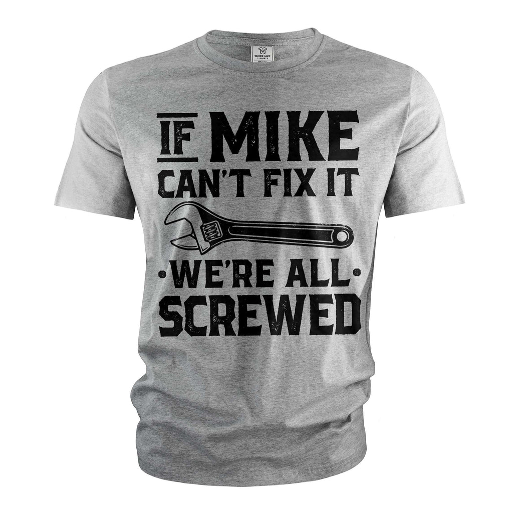 If Mike Can't Fix It We're All Screwed Shirt Funny Mechanic product image 5