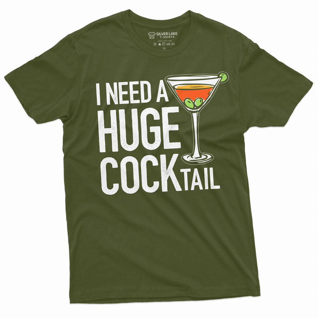Funny Party T-shirt I need a huge cocktail humorous saying product image 4