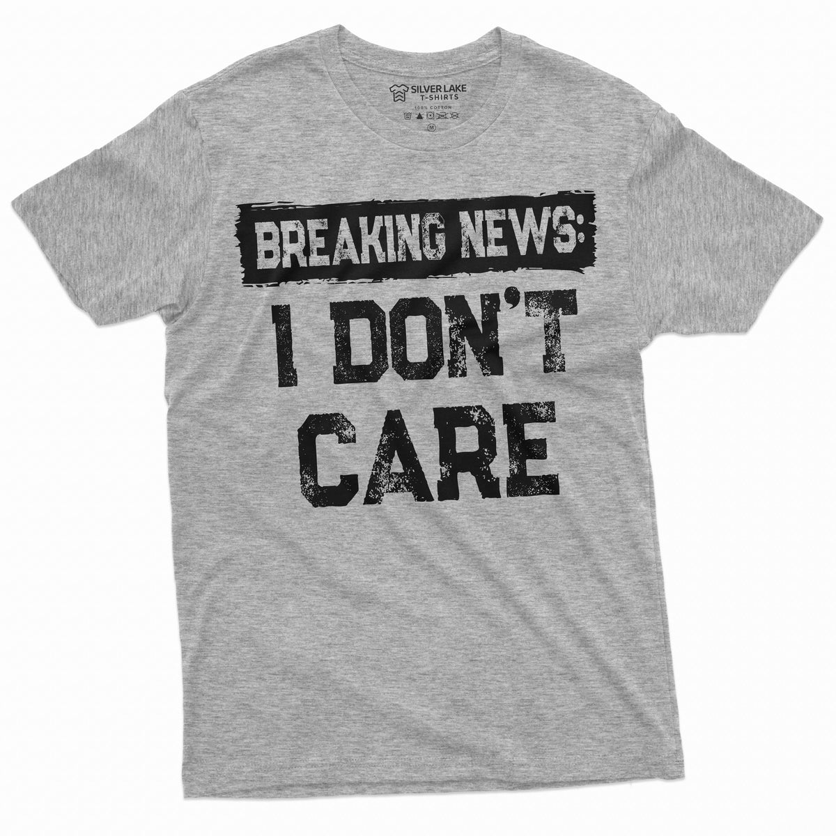 Breaking news I Don't Care Funny T-shirt | Mens Gifts product image 1