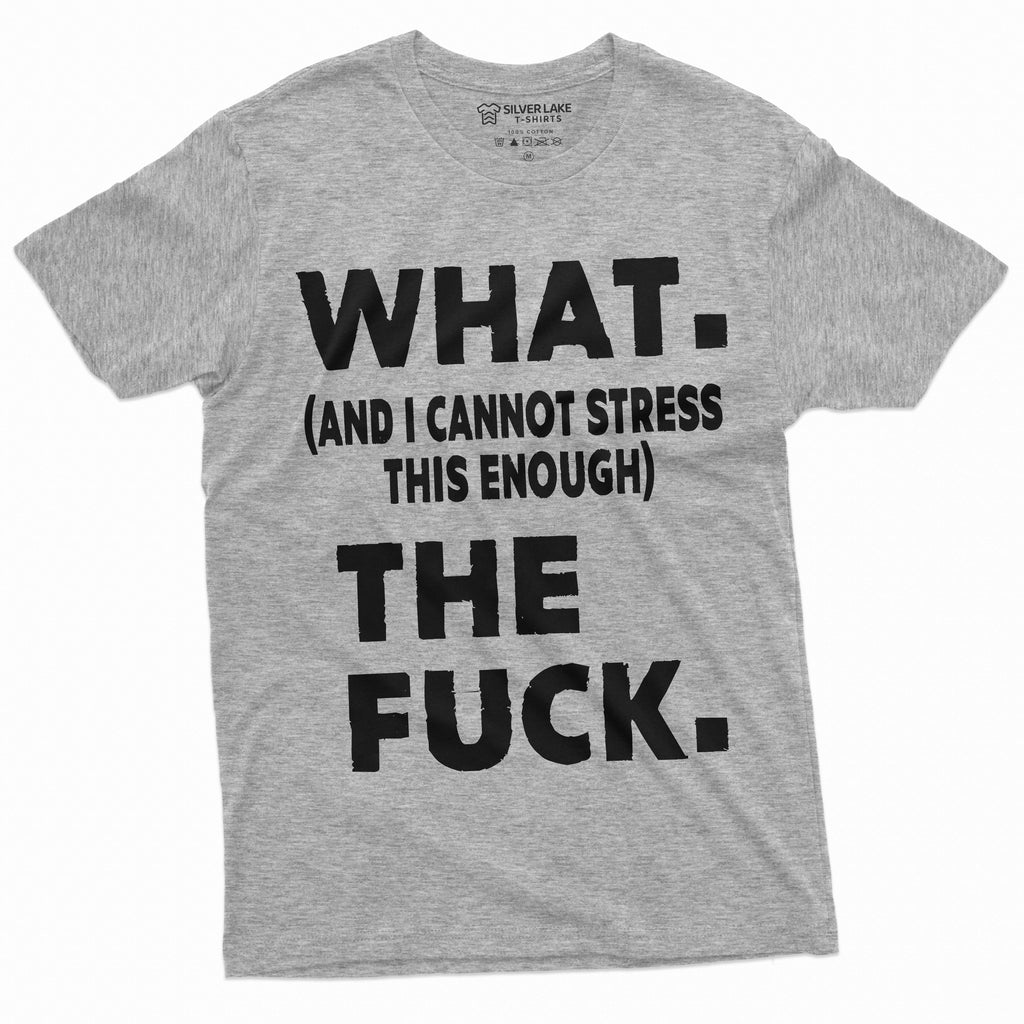Funny What The F T-shirt Offensive rude Tee Adult Shirts product image 11