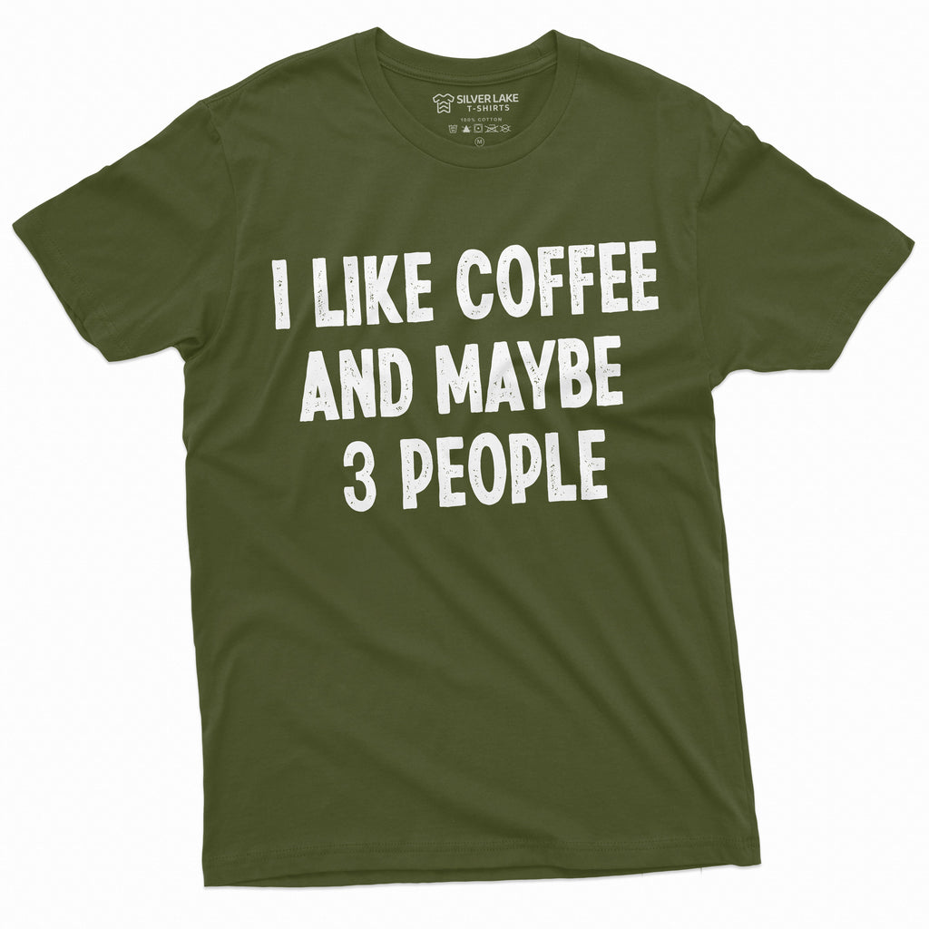 I like coffee and maybe 3 people funny T-shirt caffeine product image 4