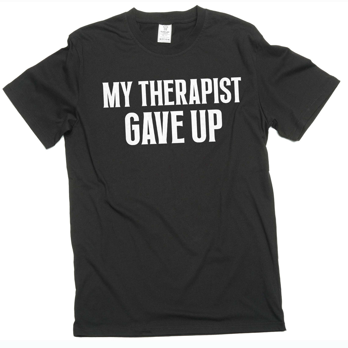 Men's funny my therapist gave up T-shirt humorous therapy product image 1